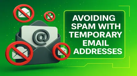 Avoiding Spam with Temporary Email Addresses