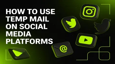 How to Use Temp Mail on Social Media Platforms